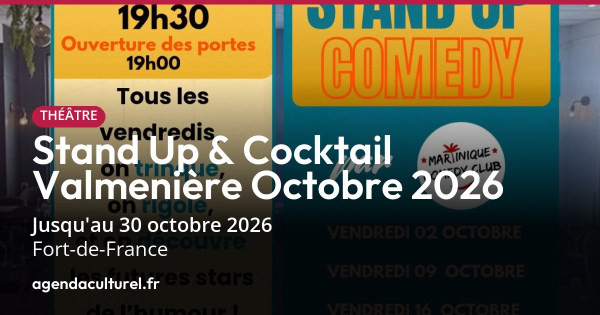 Stand Up & Cocktail Valmenière à Fort-de-France en oct. 2026