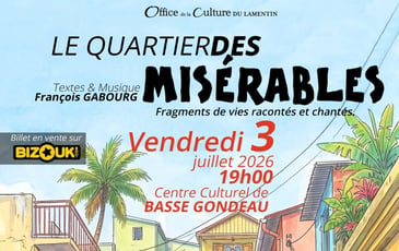Le Quartier des Misérables Fragments de Vies Racontés et Chantés