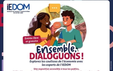 Exposition sur l'économie "Ensemble dialoguons" de l'IEDOM au Théâtre Aimé Césaire